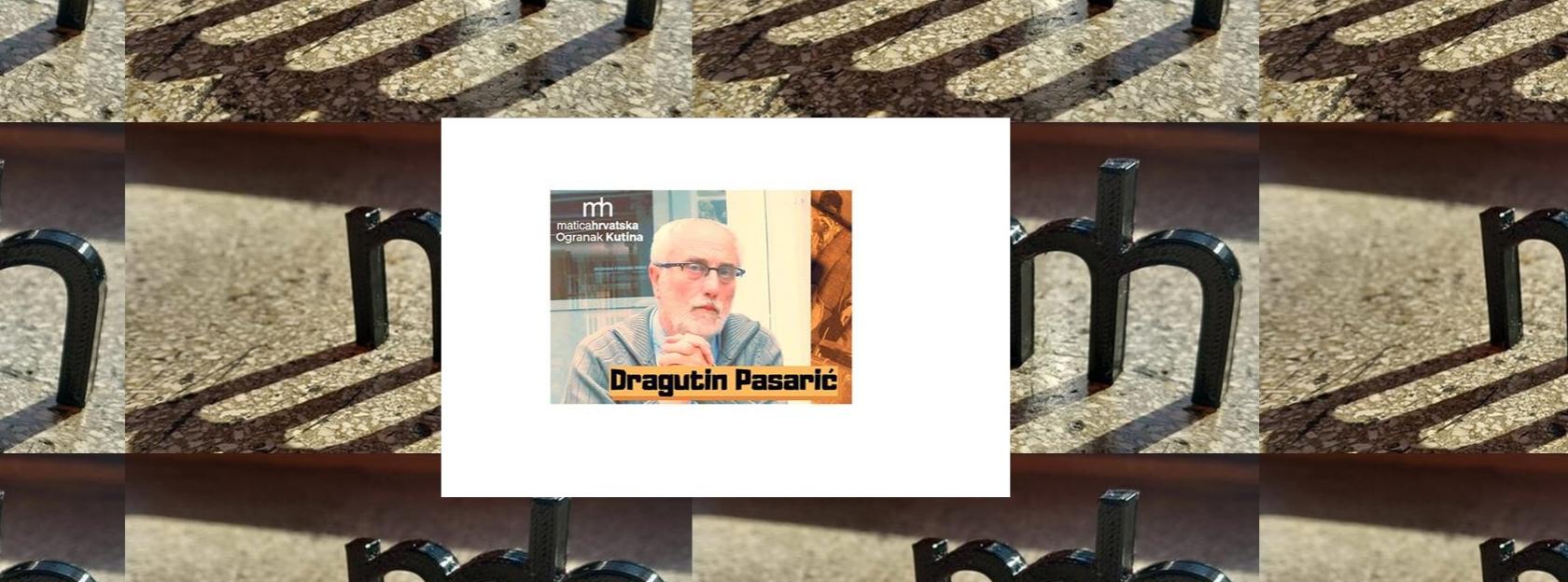 Dragutin Pasarić – sjećanje (1948.-2021.)